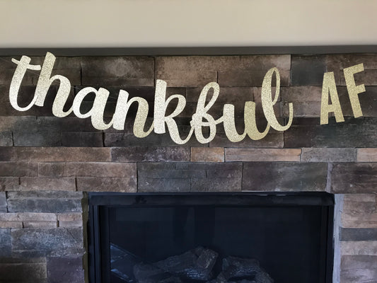 thankful AF banner / thanksgiving banner / fall banner / fall decorations / friendsgiving banner / friendsgiving / thankful banner