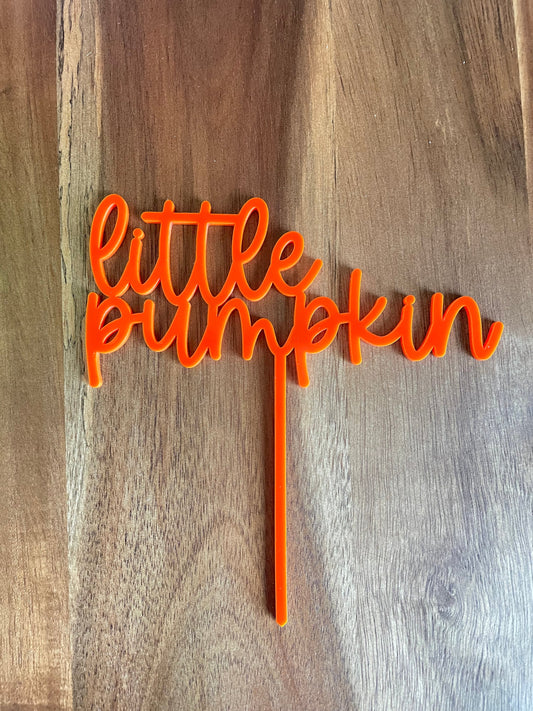 Little pumpkin acrylic cake topper, little pumpkin cake topper, Laser cut acrylic cake topper, fall baby shower, little pumpkin,m